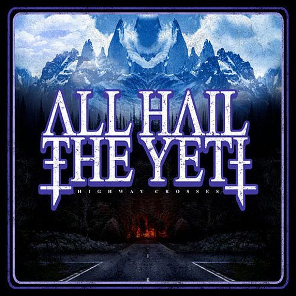 ALL HAIL THE YETI Highway Crosses (Digipak) CD.jpg