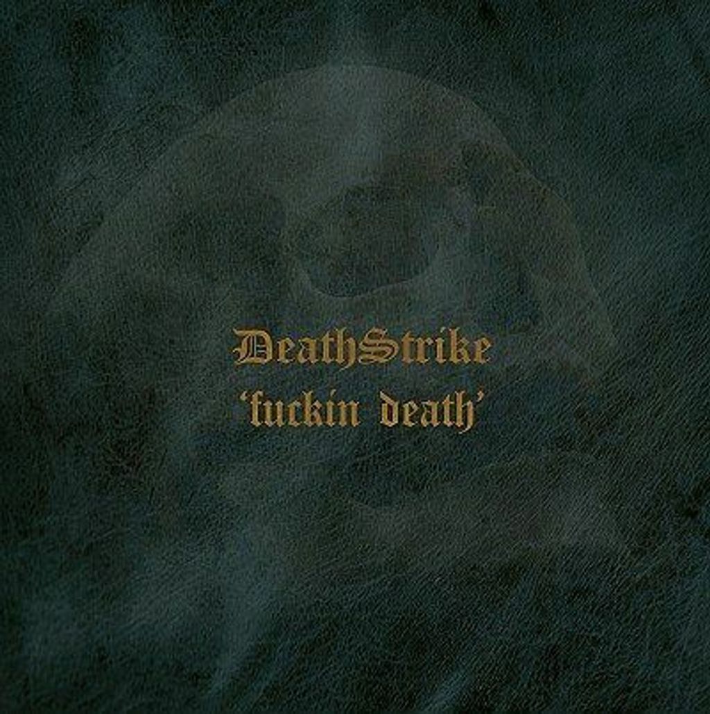 DEATHSTRIKE Fuckin' Death (Digipak) CD.jpg