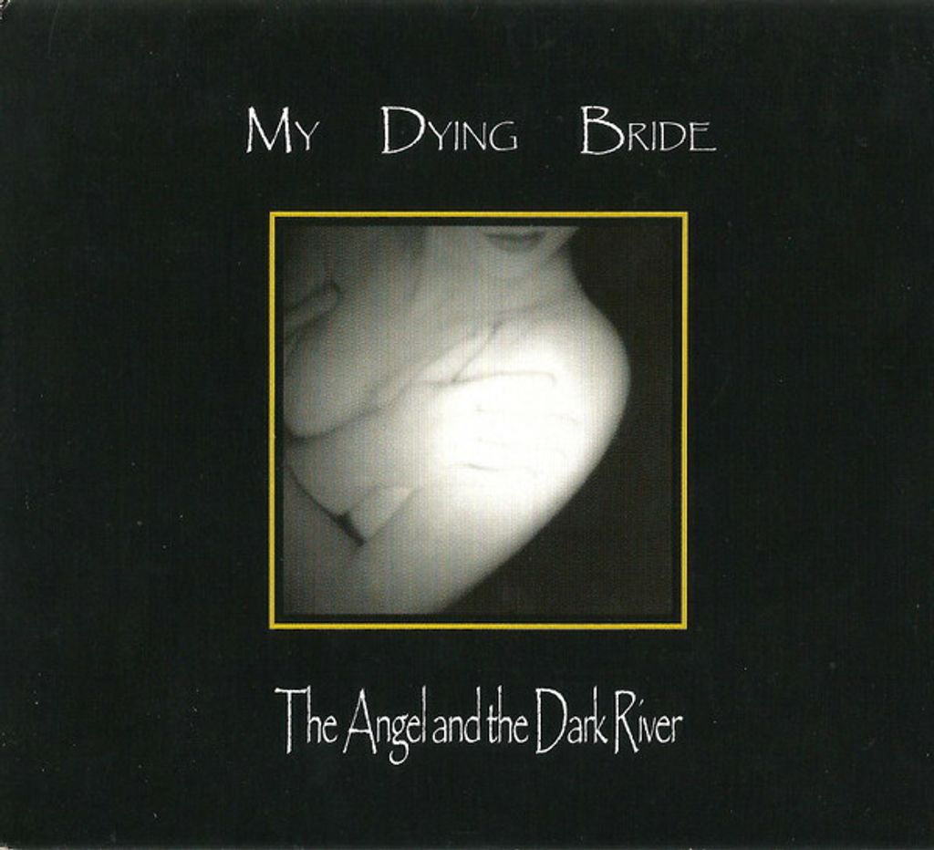 MY DYING BRIDE The Angel And The Dark River (Reissue, Remastered, Digipak) CD.jpg