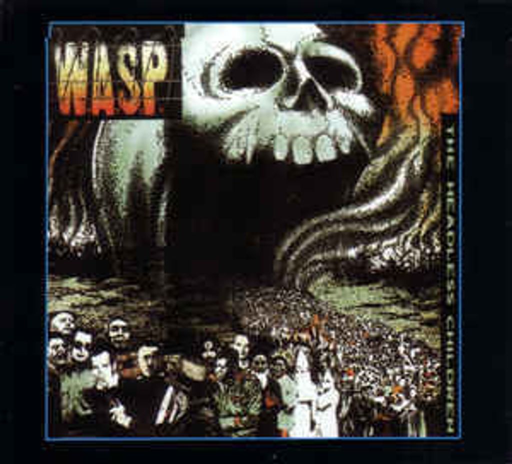 W.A.S.P. The Headless Children (Reissue, Remastered, Digipak) CD.jpg