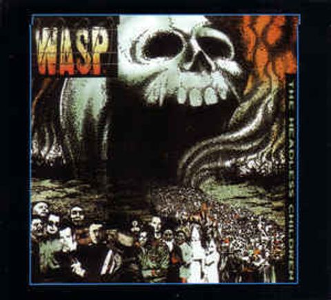 W.A.S.P. The Headless Children (Reissue, Remastered, Digipak) CD.jpg