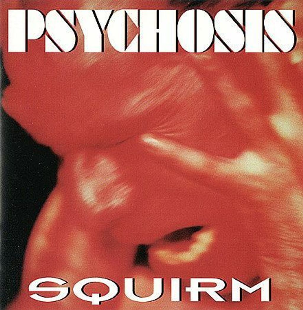 (Used) PSYCHOSIS (NH) Squirm CD