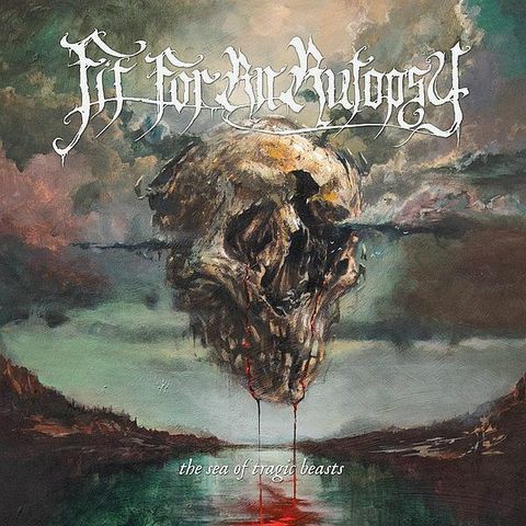 FIT FOR AN AUTOPSY The Sea Of Tragic Beasts CD