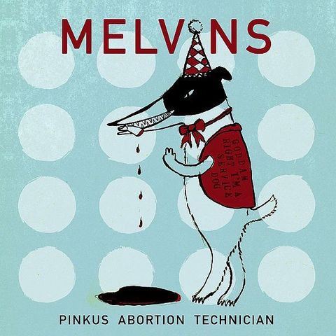 MELVINS Pinkus Abortion Technician (Digisleeve) CD