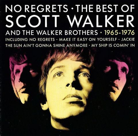 (Used) SCOTT WALKER AND THE WALKER BROTHERS No Regrets • The Best Of Scott Walker And The Walker Brothers • 1965 - 1976  CD