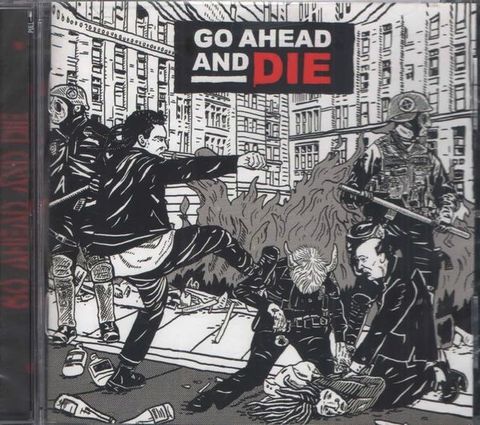 GO AHEAD AND DIE Go Ahead And Die CD
