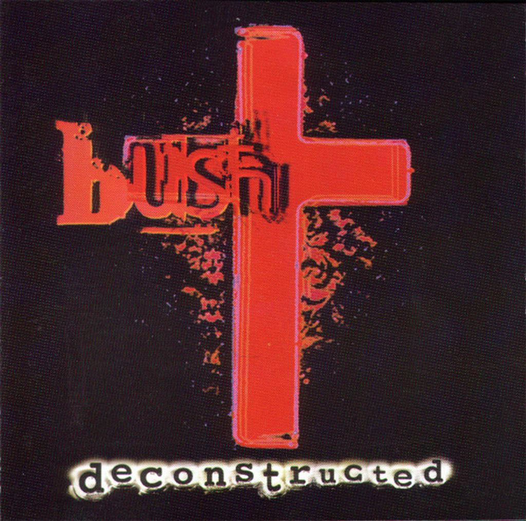 BUSH Deconstructed CD.jpg