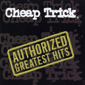CHEAP TRICK Authorized Greatest Hits CD.jpg