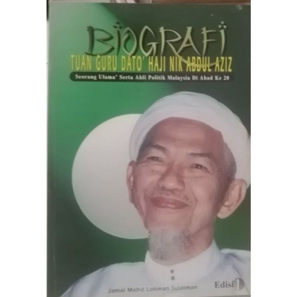 Biografi Tuan Guru Dato' Haji Nik Abdul Aziz (Jamal Mohd Lokman Sulaiman) 1999