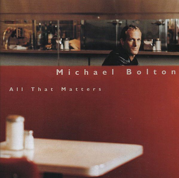 (Used) MICHAEL BOLTON All That Matters CD