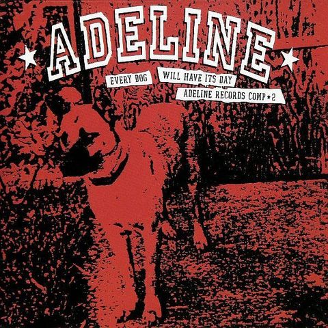 VARIOUS Every Dog Will Have Its Day - Adeline Records Comp 2 CD