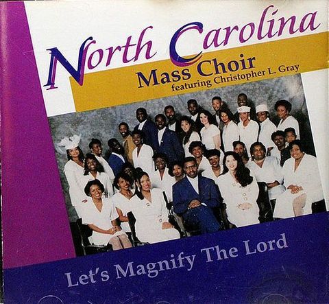 (Used) NORTH CAROLINA MASS CHOIR Featuring CHRISTOPHER L. GRAY Let's Magnify The Lord CD