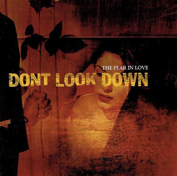 (Used) DON'T LOOK DOWN The Fear In Love CD (US)