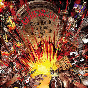 GEHENNAH Too Loud To Live, Too Drunk To Die CD.jpg