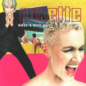 ROXETTE Have Nice Day (with 3 bonus tracks) CD.jpg