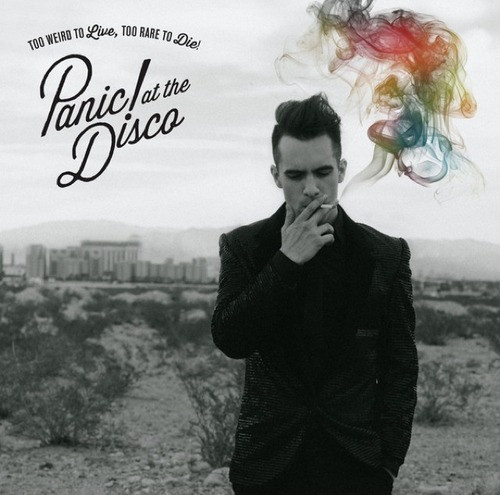 PANIC! AT THE DISCO Too Weird To Live, Too Rare To Die! LP.jpg