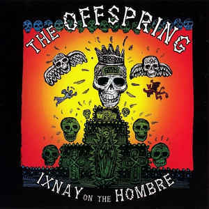 THE OFFSPRING Ixnay On The Hombre CD.jpg