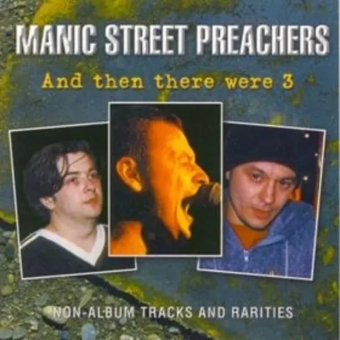 MANIC STREET PREACHERS And Then There Were 3 - Non Album Tracks And Rarities CD