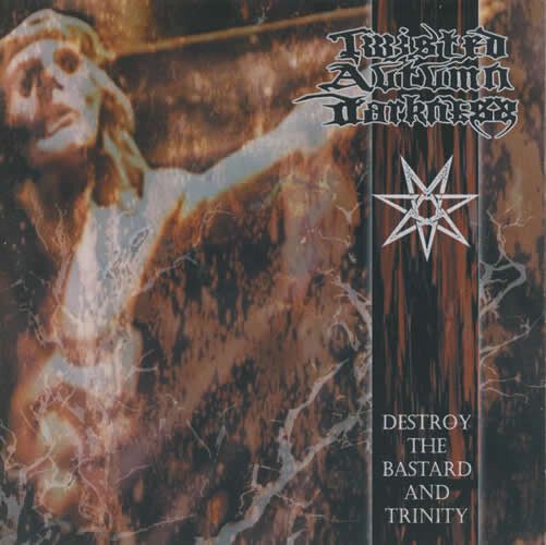 TWISTED AUTUMN DARKNESS Destroy The Bastard And Trinity CD