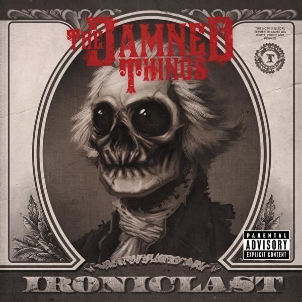 THE DAMNED THINGS Ironiclast CD