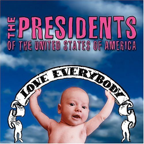 PRESIDENTS OF THE UNITED STATES OF AMERICA Love Everybody CD.jpg