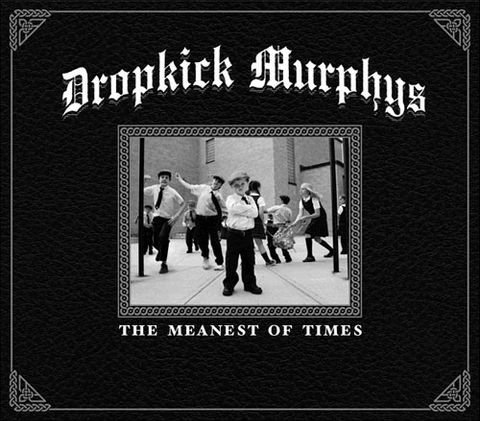 DROPKICK MURPHYS The Meanest of Times (digipak) CD.jpg
