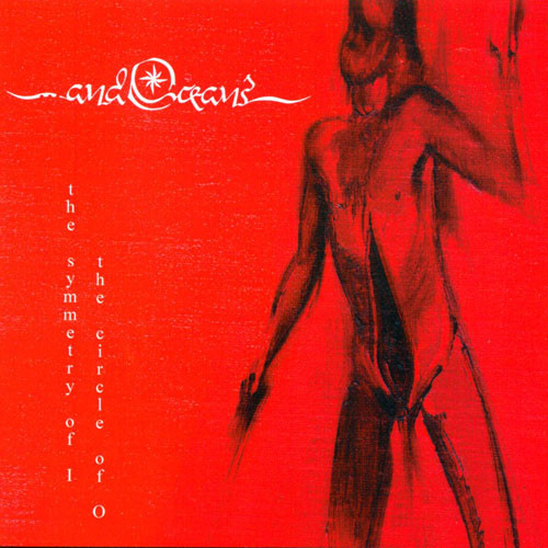 ...AND OCEANS The Symmetry Of I The Circle Of O CD.jpg