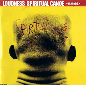 LOUDNESS Spiritual Canoe ~輪廻転生~ CD.jpg