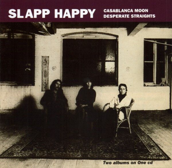 SLAPP HAPPY Casablanca Moon Desperate Straights CD1