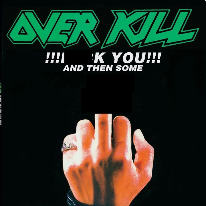 OVERKILL Fuck You And Then Some CD1