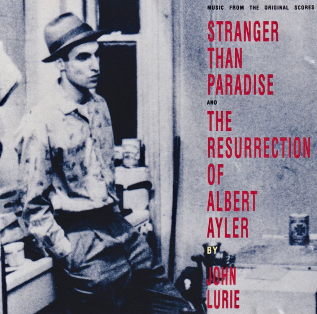 JOHN LURIE Stranger Than Paradise And The Resurrection Of Albert Ayler CD Contemporary Jazz, No Wave, Soundtrack1