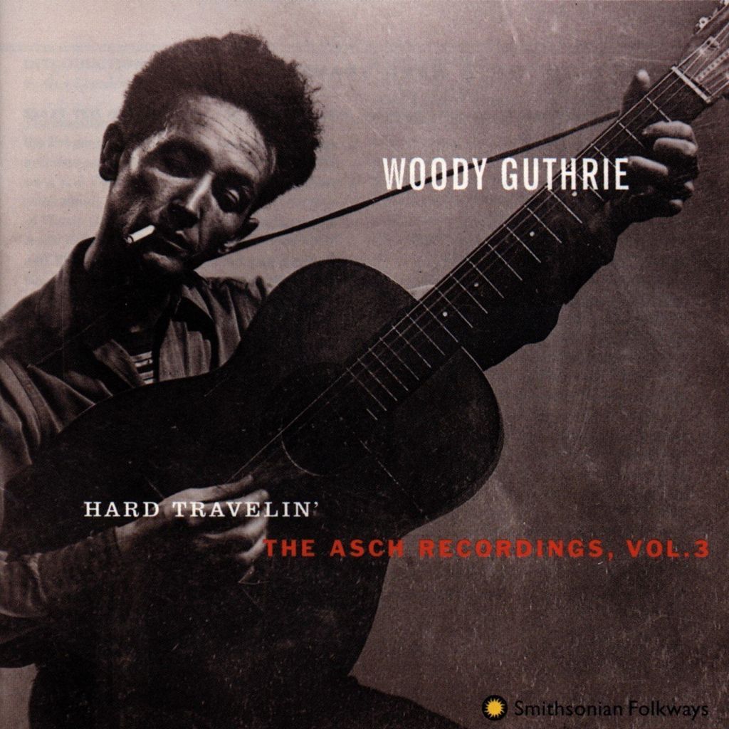 WOODIE GUTHRIE Hard Travelin' - The Asch Recordings, Vol.3 CD