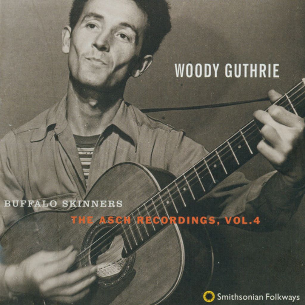 WOODIE GUTHRIE Buffalo Skinners The Asch Recordings, Vol.4 CD