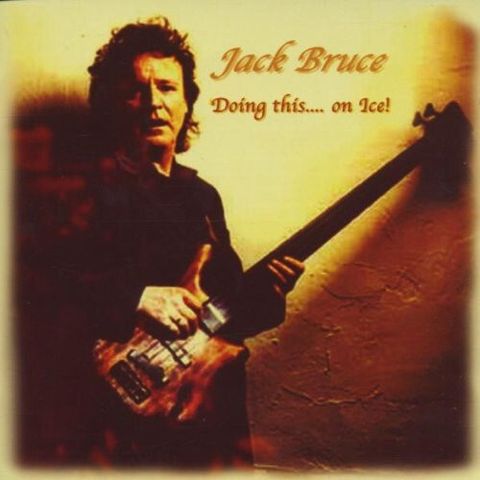JACK BRUCE Doing This ....On Ice 2CD1
