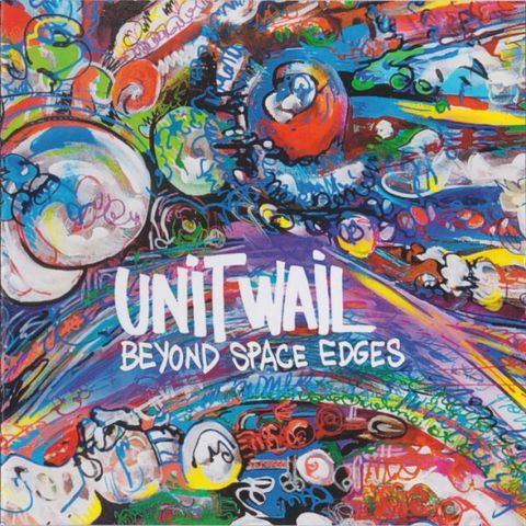 UNIT WAIL Beyond Space Edges 1
