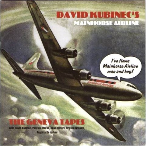 DAVID KUBINEC'S MAINHORSE AIRLINE The Geneva Tapes CD Prog Rock1