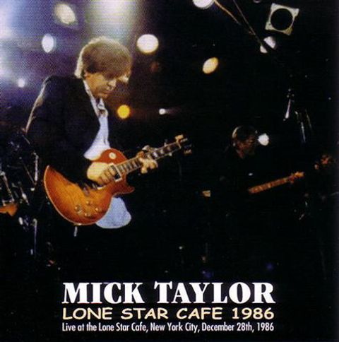 MICK TAYLOR Lone Star Cafe 1986 CD Blues Rock The Rolling Stones 1