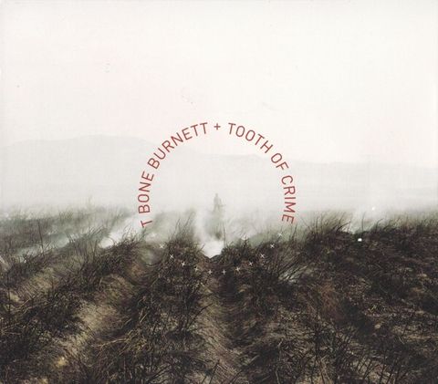 T BONE BURNETT Tooth Of Crime CD1