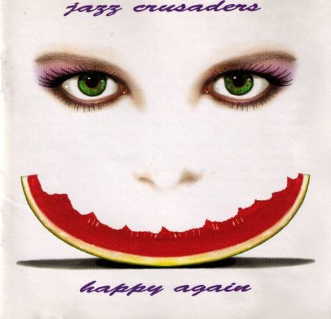 JAZZ CRUSADERS Happy Again CD1
