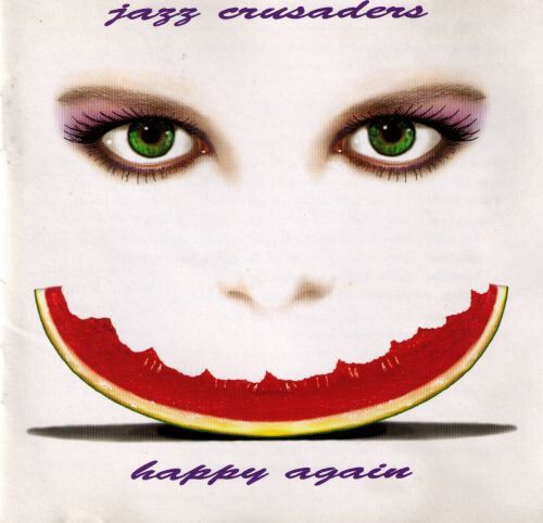 JAZZ CRUSADERS Happy Again CD1