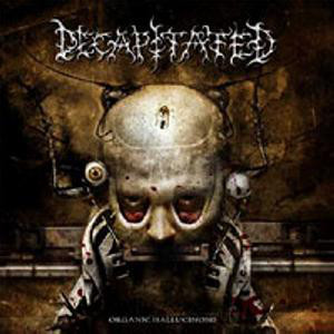 DECAPITATED Organic Hallucinosis CD.jpg