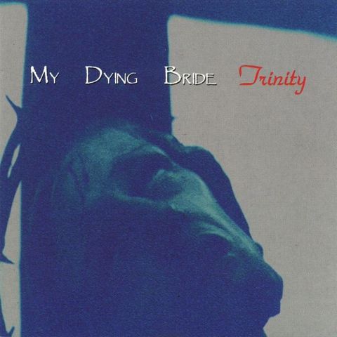 MY DYING BRIDE Trinity CD1