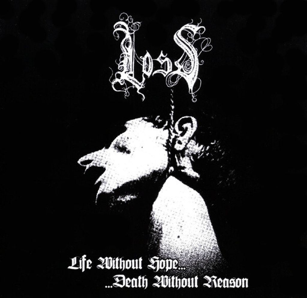 LOSS Life Without Hope... Death Without Reason CD1
