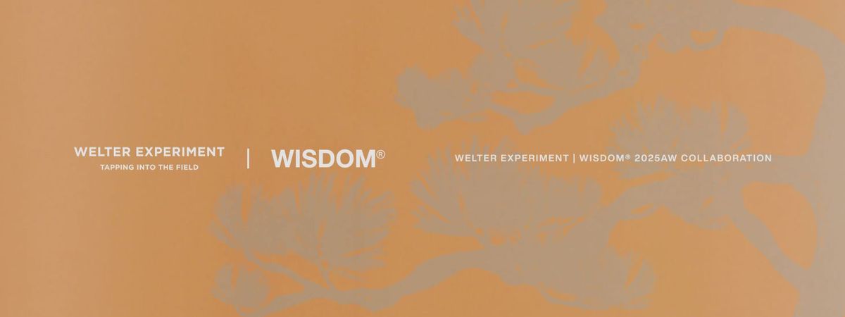  WELTER EXPERIMENT X WISDOM® 2025AW COLLABORATION