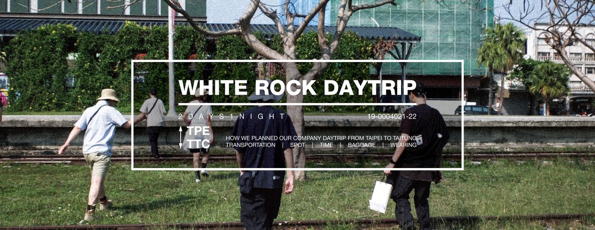 WHITE ROCK DAYTRIP｜4.21-22