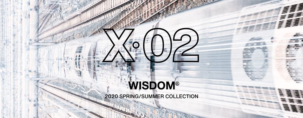 WISDOM® 2020 SPRING / SUMMER COLLECTION - X．02
