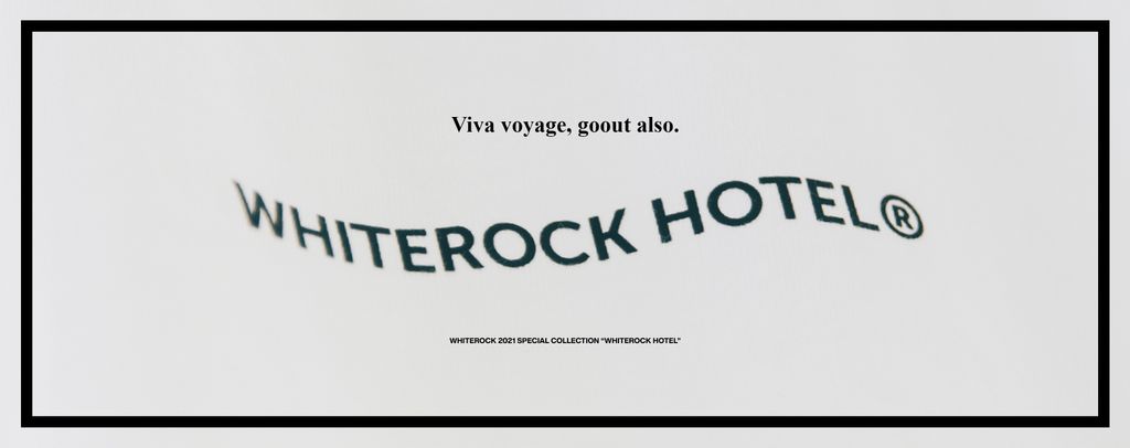 “WHITEROCK HOTEL”｜WHITEROCK 2021 SPECIAL COLLECTION