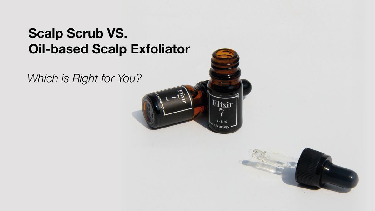 Scalp Scrub vs. Oil-Based Scalp Exfoliator: Which Is Right for You?