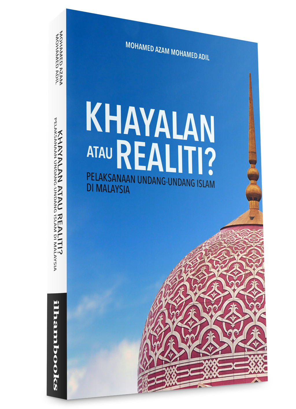 Pelaksanaan Undang-Undang Islam di Malaysia: Khayalan atau Realiti 