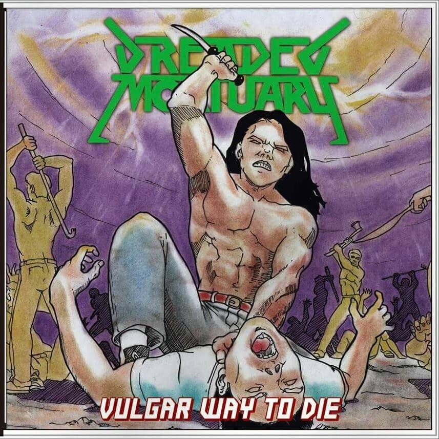 DREADED MORTUARY-vulgar way to die CD